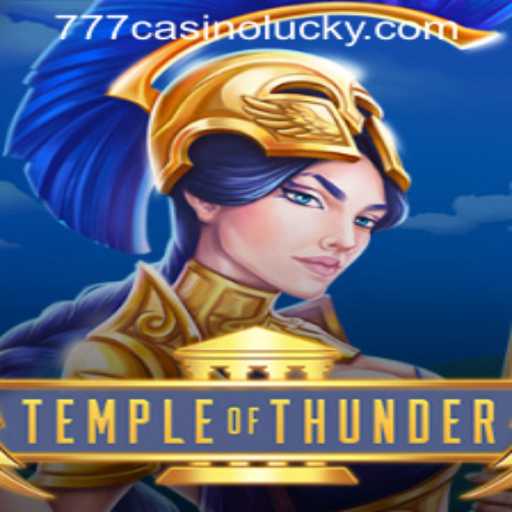 Temple of Thunder: An Adventure Awaits with Lucky 777 Casino Login